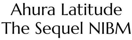 Ahura Latitude The Sequel  NIBM Logo